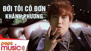 Đời Tôi Cô Đơn Remix  Khánh Phương  Official MV [upl. by Idhem578]