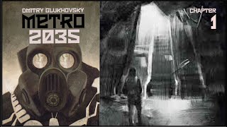 Metro 2035 Audiobook Chapter 1 Moscow Here  Post Apocalyptic Novel by Dmitry Glukhovsky [upl. by Aij]