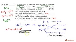 Red precipitae is obtained when ethanol solution of dimethylglyoxime is added to ammoniacal [upl. by Sol]