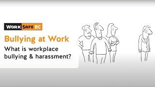 What Does Bullying and Harassment Mean for You and Your Workplace  WorkSafeBC [upl. by Mcnelly]