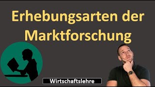 Erhebungsarten der Marktforschung [upl. by Aleka]