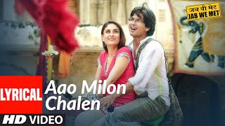 Lyrical Aao Milo Chalen Jab We Met Shahid KapoorKareena Kapoor Pritam Shaan Ustad Sultan Khan [upl. by Srini]