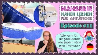 Stoffkanten versäubern ohne Overlock Maschine • Nähen lernen für Anfänger Serie [upl. by Artenak293]