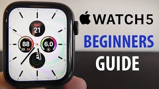 Apple Watch Series 5 – Complete Beginners Guide [upl. by Naitsirk]