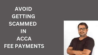 AVOID GETTING SCAMED IN ACCA FEE PAYMENTS [upl. by Ainoda]