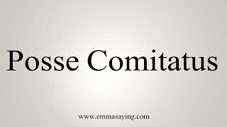 How To Say Posse Comitatus [upl. by Aseram]