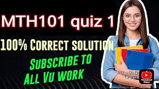 mth101 quiz1 100 correct answers 1010 solution virtual University vu mth101 27 April 2024 [upl. by Jos]