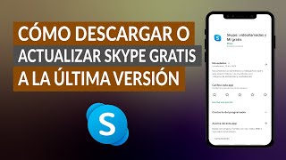 Cómo Actualizar Skype a la Versión más Reciente Fácilmente [upl. by Vashti670]