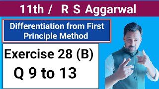 11th  Ex 28 E  Q 9 to 13 R S Aggarwal  Differentiation from First Principle [upl. by Farhi]