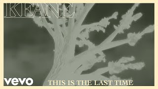 Keane  This Is The Last Time Official Music Video [upl. by Donavon884]