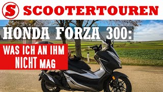 Scooter Test  Was ich am Honda Forza 300 NICHT mag  Maxiscooter  Reiseroller [upl. by Enyamart882]