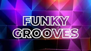 Funky Grooves [upl. by Derick]