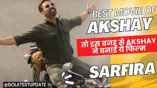 जाने अक्षय कुमार ने क्यों बनाई ये फिल्म  Sarfira Trailer Review  Latest Update  Akshay Kumar [upl. by Nirrok471]