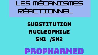 Substitution nucléophilequotSN1SN2quotles mécanismes réactionnel [upl. by Ohcamac957]