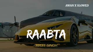 ARIJITSINGHRAABTA Song  Slowed  Reverb   BASS BOOSTED SONGS AwanXSlowed [upl. by Aitnom679]