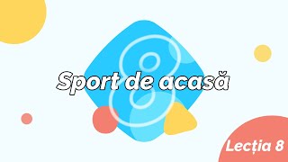 Sport de acasa  Lectia 8 [upl. by Zelikow717]