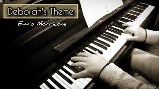 Deborahs Theme from the film Once Upon A Time In America  Ennio Morricone  Piano Solo [upl. by Lohse]