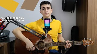 Jads e Jadson  PLANOS IMPOSSÍVEIS COVER [upl. by Ahsiekel39]