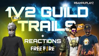 1 Vs 2 GUILD TRAILS  OP REACTIONS ON YOUR GAMEPLAY 🔥 BANNUPLAYZ VINEETHPLAYZ SOULFF [upl. by Jovitta]