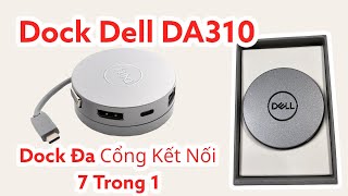 Dock Dell DA310  Dock USBC Đa Cổng Kết Nối 7 Trong 1 Siêu Phẩm Trong Bộ Sưu Tập Dock Dell [upl. by Eralcyram]