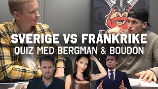 Sverige vs Frankrike QUIZ  Bergman mot Boudon [upl. by Yankee96]