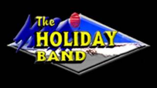 Holiday Band  No Time For You [upl. by Htes]