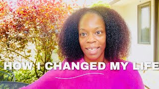 How I Changed My Life How I completely reinvented myself and changed my life [upl. by Colvin372]