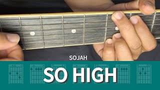 SOJAH  SO HIGH  GUITAR TUTORIAL [upl. by Asseram695]