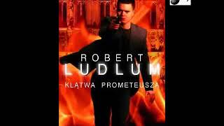 Klątwa Prometeusza  Robert Ludlum  22 Audiobook PL [upl. by Grizelda]