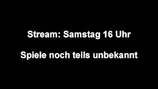 Stream am Samstag ab 16 Uhr [upl. by Sredna]