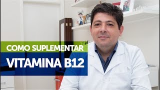 Vitamina B12  Como Suplementar [upl. by Behn]