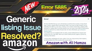 amazon generic product listing error amazon error 5885 ecommercewithalihamza [upl. by Guinn734]