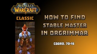 Where is Stable Master in Orgrimar \ How to Find Stable Master in Orgrimar [upl. by Pease]