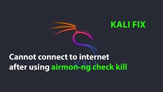 KALI FIX Cannot connect to internet after using airmonng check kill [upl. by Lotsirk779]