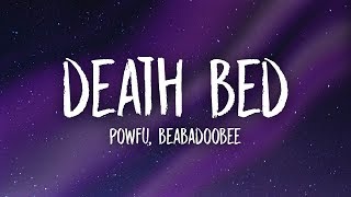 Powfu  Death Bed Lyrics ft beabadoobee  dont stay awake for too long [upl. by Arotak850]