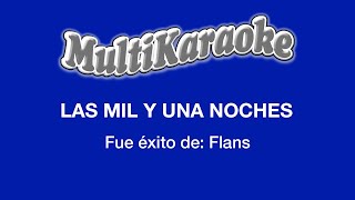 Las Mil Y Una Noches  Multikaraoke  Fue Éxito de Flans [upl. by Eelnyl411]