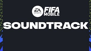 FIFA MOBILE 2223 FULL SOUNDTRACK [upl. by Pendleton]