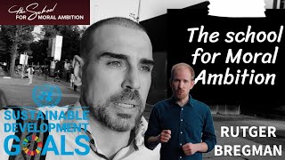 SDG UN WEF Soldaten werving Op onderzoek bij The School for Moral Ambition van Rutger Bregman [upl. by Ogait]