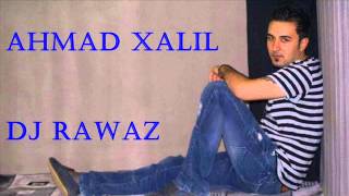 Ahmad Xalil  Ke Bw Ke Bw  By Dj Rawaz [upl. by Addison90]