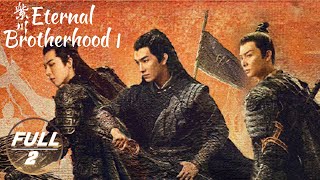 【ENG SUB  FULL】Eternal Brotherhood 1 EP2Zichuan Xiu was Framed by Yang Minghua  紫川·光明三杰  iQIYI [upl. by Alda]