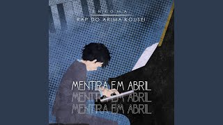 Rap do Arima Kousei Mentira em Abril [upl. by Garretson]