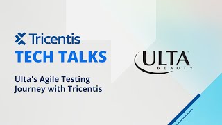 Ulta Beautys Agile Testing Journey with Tricentis [upl. by Eek]