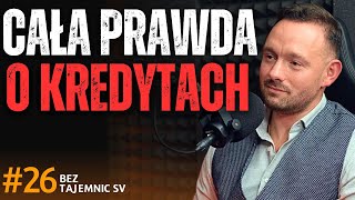 quotOPOWIEM CAŁĄ PRAWDĘ O KREDYTACH i JAK DZIAŁA KREDYT 2quot EKSPERT SZCZERZE O KREDYTACH [upl. by Mercy]