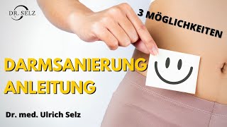 Darmsanierung Anleitung  3 Möglichkeiten [upl. by Sidonnie]