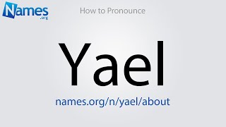 How to Pronounce Yael [upl. by Amairam]