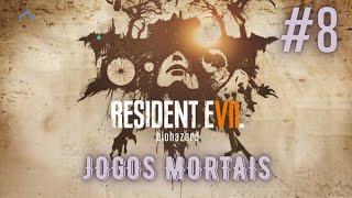 RESIDENT EVIL 7  PARTE 8  JOGOS MORTAIS [upl. by Jovia283]