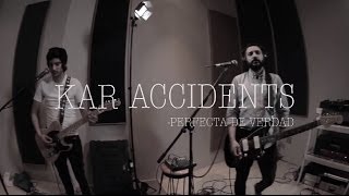 Kar Accidents  Perfecta de Verdad  Pulsar Studio Sessions [upl. by Anahgem]