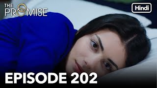 The Promise Episode 202 Hindi Dubbed [upl. by Diley]