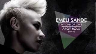 Emeli Sandé  My Kind Of Love Argy Rous Remix [upl. by Allyn]