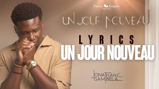 Jonathan C Gambela  Un jour nouveau audioparoles [upl. by Akinihs]